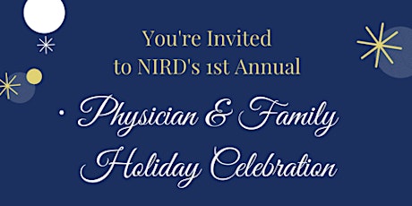 NIRD's 1st Annual Physicians & Family Holiday Celebration primary image