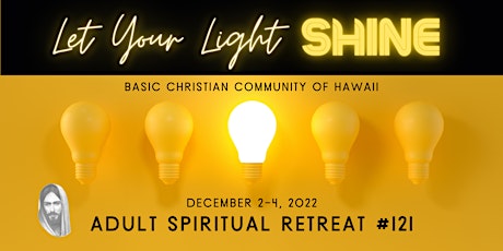 Basic Christian Community of Hawaii Adult Spiritual Retreat, Dec 2-4, 2022
