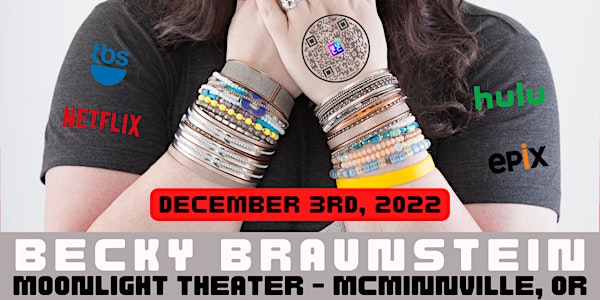 Becky Braunstein (Netflix, TBS, Hulu) at Moonlight Theater in McMinnville