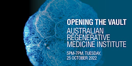 Opening the Vault - Australian Regenerative Medicine Institute primary image
