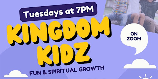 Kingdom Kidz - Tuesdays on Zoom