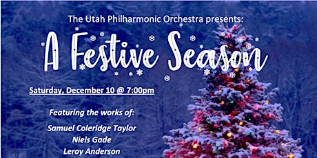 Utah Philharmonic Orchestra Presents: A Festive Season