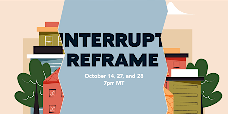 Interrupt, Reframe: Who decides? primary image