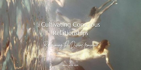 Cultivating Conscious Relationships