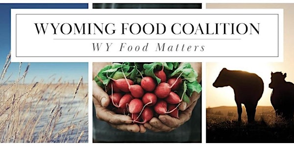 Wyoming Food Coalition 4th Annual Conference