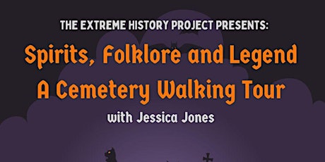 Spirits, Folklore and Legend: A Cemetery Walking Tour