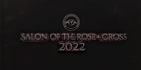 Hauptbild für Salon of the Rose + Cross 2022
