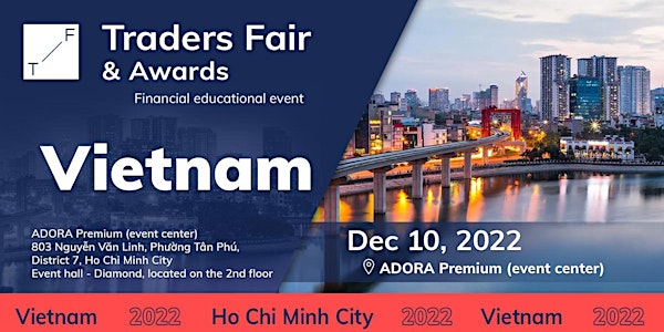 Traders Fair 2022 - Ho Chi Minh, ADORA PREMIUM  (Financial Education Event)