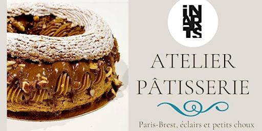 Imagem principal do evento Trop chou ces petits choux : un atelier PATISSERIE & arts culinaires