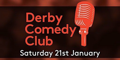 Derby Comedy Club Night 21st January 2023 primary image