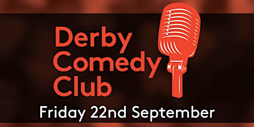 Derby Comedy Club Night 22nd September 2023 primary image