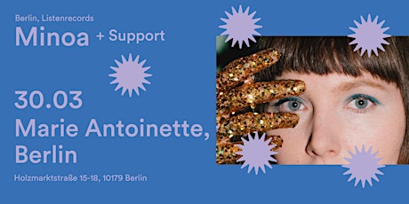 Minoa + support  | Marie Antoinette, Berlin DE
