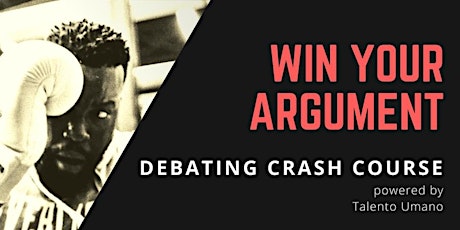 Immagine principale di Win Your Argument  - 1 day Debating Crash Course 