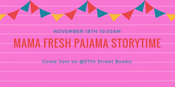 Mama Fresh Pajama Storytime 