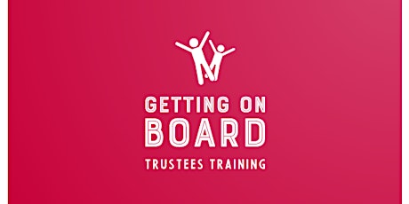 Getting on Board - Trustees Training primary image