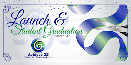 Achieve 2B Launch and Student Graduation  primary image