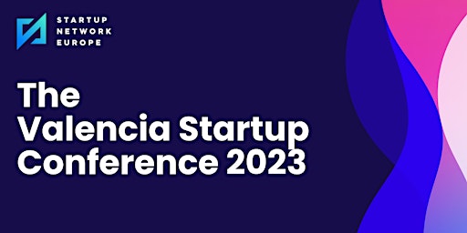 The Valencia Startup Conference 2023