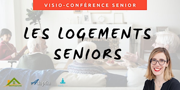Visio-conférence  - Les différents logements seniors