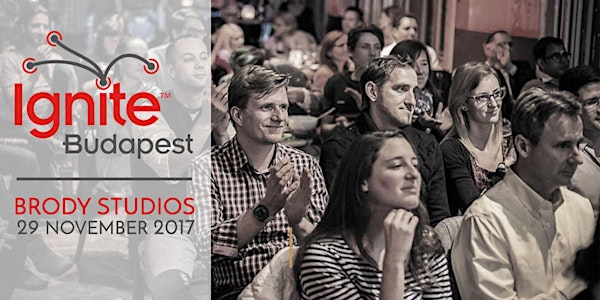 Ignite Budapest #6