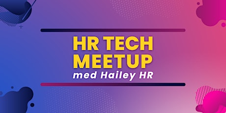 HR Tech Meetup i samarbete med Hailey HR, 10/11  primärbild