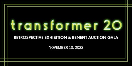 Transformer20 Retrospective Exhibition & Benefit Auction Gala