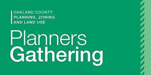 Planners Gathering - Oakland County Land Bank