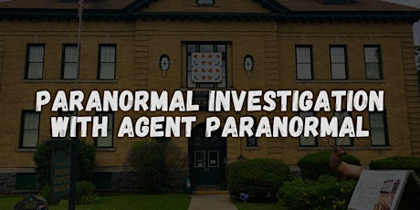 Presentation & Investigation with Agent Paranormal