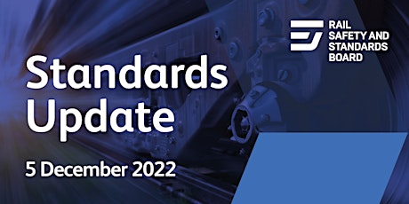 RSSB  Quarterly Standards Update December 2022