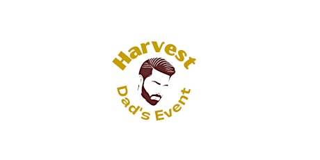 Harvest Dads Event