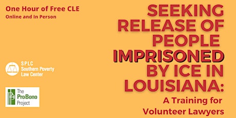 Hauptbild für Seeking Release of People Imprisoned by Ice in Louisiana: A CLE & Training