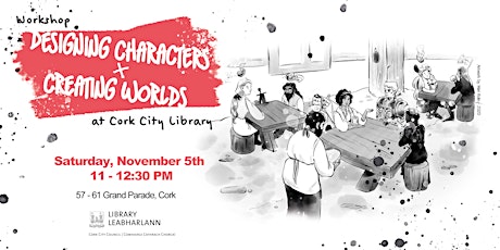Designing Characters & Creating Worlds at Cork City Library