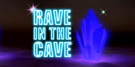 Rave in the Cave primary image
