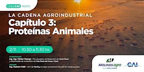 #CICLO AGRO: "La cadena agroindustrial. Capítulo 3: Proteínas animales"