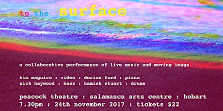 To the Surface; Tim Maguire + Dorian Ford + Hamish Stuart + Nick Haywood primary image