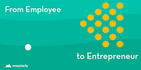 From employee to entrepreneur (online course) primary image