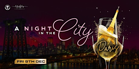 A Night In The City :  PARIS  by  Graduates Ent & LifeStyles Events primary image