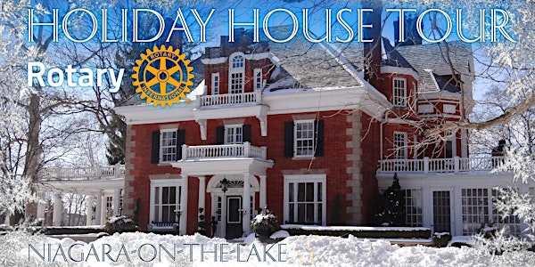 Niagara-on-the-Lake Rotary Holiday House Tour 2017