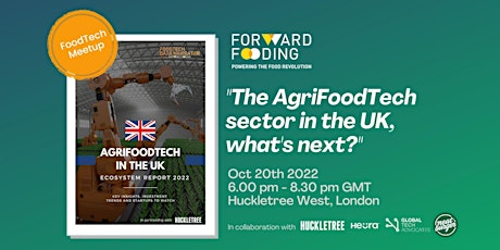 Imagen principal de FoodTech Meetup London - The AgriFoodTech sector in the UK - What's next?