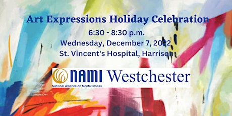 NAMI Westchester Art Expressions Annual Holiday Celebration