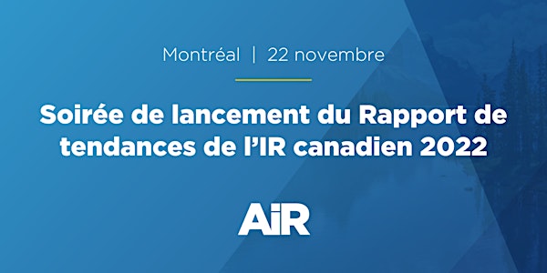 Lancement du Rapport de tendances de l’IR canadien 2022 - Montréal