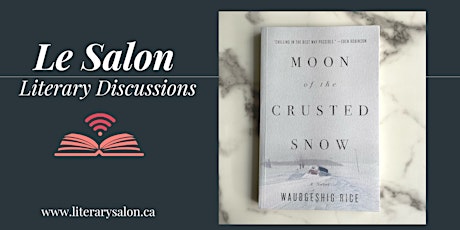 Virtual Literary Salon: 'Moon of the Crusted Snow 'by Waubgeshig Rice