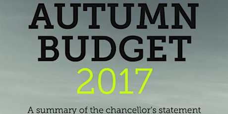 Autumn Budget 2017 - Free Budget Impact Seminar primary image