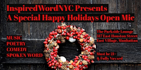 A Special Happy Holidays Open Mic - Music/Poetry/Comedy/Spoken Word