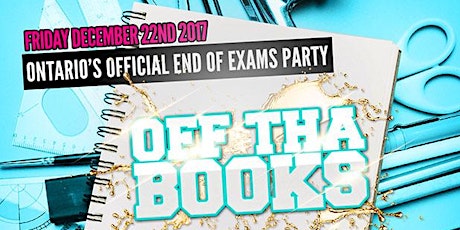 OFF THA BOOKS | End Of Exams Party primary image
