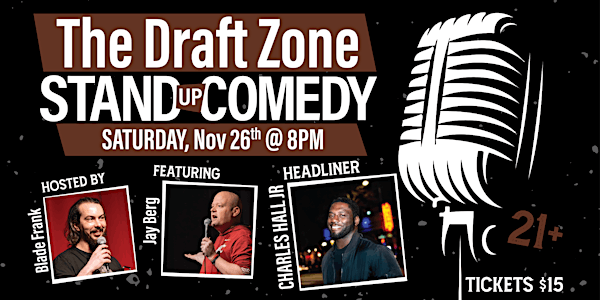 Stateline Comedy Presents Charles Hall Jr. @ The Draft Zone!