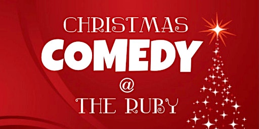 Christmas Comedy Special @ The Ruby