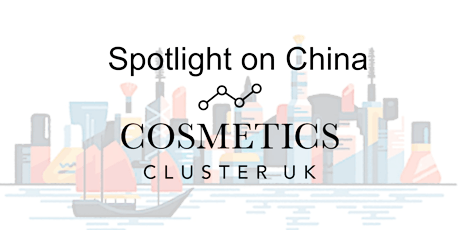 NEW DATE 24th Nov 09.00am GMT: Cosmetics Cluster UK : Spotlight on China primary image