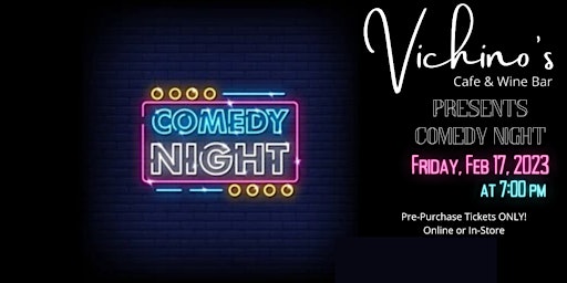 Febuary Comedy Night at Vichino's