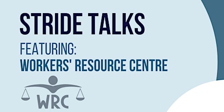Stride Talks: Workers Resource Centre
