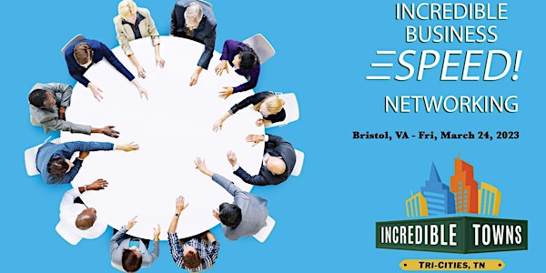 Incredible Business SPEED! Networking - Bristol